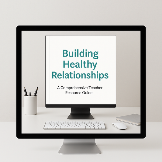 Building Healthy Relationships: Complete Teacher Resource Guide with QR-Linked Digital Content